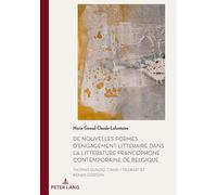De nouvelles formes d'engagement littéraire dans la littérature francophone contemporaine de Belgique: Thomas Gunzig, Charly Delwart et Kenan Görgün: 63
