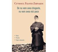 De nu vom avea dragoste, nu vom avea nici pace - Filotei Zervakos, Editie in limba romana
