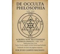 De Occulta Philosophia 1533: Agrippa von Nettesheim, Heinrich Cornelius, 1486-1535