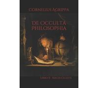 De Occulta Philosophia Libro II Magia Celeste di Cornelius Agrippa, 2019, Indi