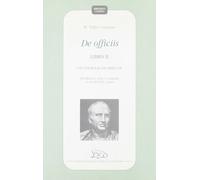 De officiis. Libro 2º. Con antologia dai Libri 1º e 3º