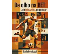 De Olho na BET: ...ou leia ANTES de apostar