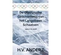 De Olympische Geschiedenis van het Langebaan Schaatsen: 1924 t/m 2026
