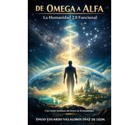 DE OMEGA A ALFA: LA HUMANIDAD 2.0 FUNCIONAL