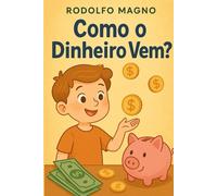 De onde vem o dinheiro