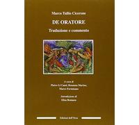 De Oratore. Traduzione e commento