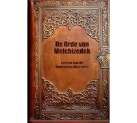 De Orde van Melchizedek: Lessen van de Opgevaren Meesters