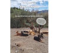 De Otivar Kennel Krant: Een jaar uit het leven van Spaanse asielhonden.