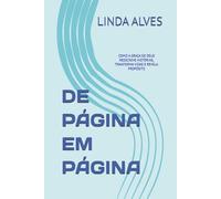 DE PÁGINA EM PÁGINA: COMO A GRAÇA DE DEUS REESCREVE HISTÓRIAS, TRANFORMA VIDAS E REVELA PROPÓSITO