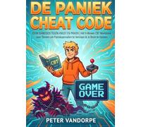 DE PANIEK CHEAT CODE: JOUW GAMEGIDS TEGEN ANGST EN PANIEK: Hét 6-Weken CBT Werkboek voor Tieners om Paniekaanvallen te Verslaan & Je Brein te Hacken