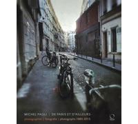 De Paris et D'ailleurs. Fotografie 1985-2015 - [Officina Libraria]
