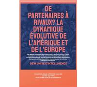 De partenaires à rivaux?: La dynamique évolutive de l'Amérique et de l'Europe