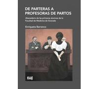 De parteras a profesoras de partos: abecedario de las primeras alumnas de la Facultad de Medicina de Granada