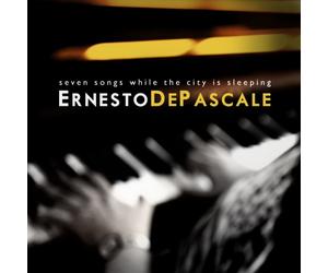 De Pascale Ernesto - Seven Songs While The City Is