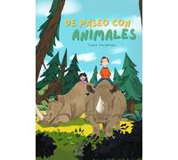 De paseo con animales: Historia sobre un paseo escolar al zoológico, en la que se exploran los valores de la amistad y la confianza en los padres.