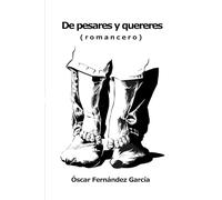 De pesares y quereres: Romancero