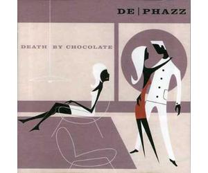 De-Phazz - Death By Chocolate