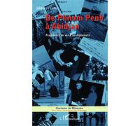 De Phnom Penh à Abidjan Fragments de vie d'un diplomate