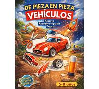DE PIEZA EN PIEZA: VEHÍCULOS: Un libro de actividades para recortar, resolver puzles y pegar. 20 retos con vehículos para reforzar la atención y la concentración (5-8 años)