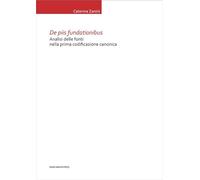 De piis fundationibus. Analisi delle fonti nella prima codificazione canonica