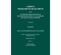 De placitis Hippocratis et Platonis, libri I-V: On the Doctrines of Hippocrates and Plato, First Part: Books I-V