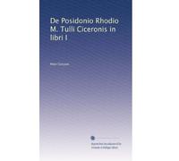 De Posidonio Rhodio M. Tulli Ciceronis in libri I (Edizione Latina)