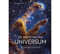 De pracht van ons universum: Een adembenemende reis door het heelal