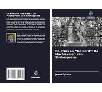 De Prins en ¿De Bard¿: De Machiavelen van Shakespeare