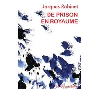 De prison en royaume: Notes de l'année 2023