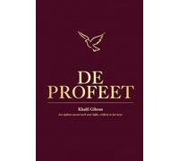 De Profeet - Kahil Girbran: De modern Nederlandse spirituele vertaling van "the Prophet"