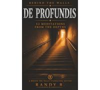 DE PROFUNDIS: 52 Meditations from the Depths