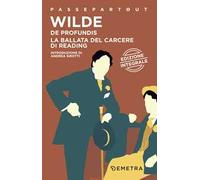 De profundis-La ballata del carcere di Reading. Ediz. integrale