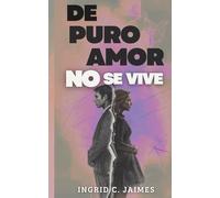 De puro amor no se vive