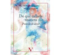 De qué callada manera: Poemas de amor