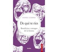 De qué te ríes/ What Are You Laughing At?: Beneficios y estragos de la broma