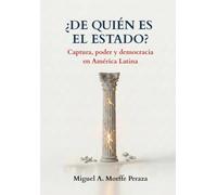 ¿De quién es el Estado?: Captura, poder y democracia en América Latina