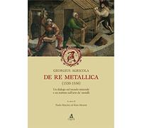 De re metallica [Perfect Paperback] [Jun 15, 2008] Agricola georgius and Agricol
