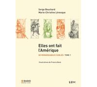 De remarquables oubliés: Tome 1, Elles ont fait l'Amérique