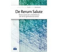 De rerum salute. Teoria e prassi per un'architettura dei servizi generativa di salute