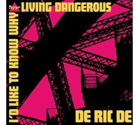De Ric De - I'd Like To Know Why / Livin' Dangerous