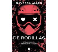 De rodillas/ Caught Up: Un buen cazador sabe cuándo rendirse: 2