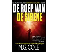 DE ROEP VAN DE SIRENE: Een Misdaadthriller Van Hoofdinspecteur Garrick - Boek 8