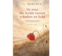 De roos die leefde tussen schaduw en licht: Triptiek - deel 1