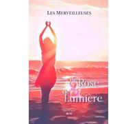 De rose et de lumière