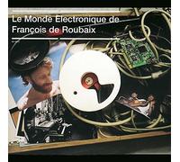 De Roubais, Francois - Le Monde Electronique De