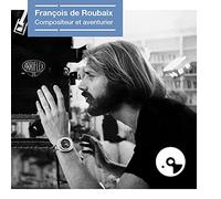 De Roubaix,Francois - Compositeur Et Aventurier