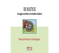 De rusticis. Un saggio umoristico sul contadino moderno