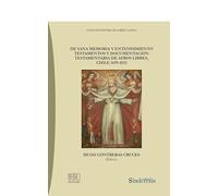 De sana memoria y entendimiento. Testamentos y documentación testamentaria de afros libres, chile 1699-1822: 8