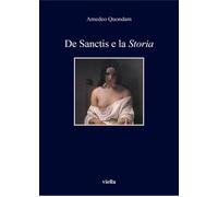 De Sanctis e la "Storia" - [Libreria Editrice Viella]