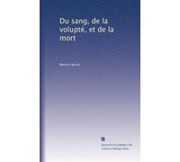 De sang , de la volupté et de la mort